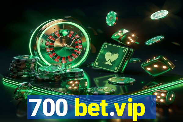 700 bet.vip